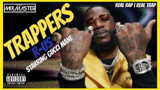 Best Trap Rap Mix • TRAPPERS-R-US • Gucci Mane Edition | New 2022 🔥