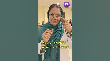 MDCAT Or MBBS which is more difficult? #mdcat #mbbs #inspiration