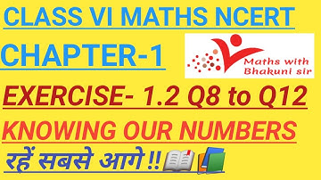 class 6 maths ch 1 ex 1.2 (Q8 Q9 Q10 Q11 Q12) || Knowing Our Numbers