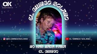 Video thumbnail of "NO HAY NADA PARA EL GRINGO"