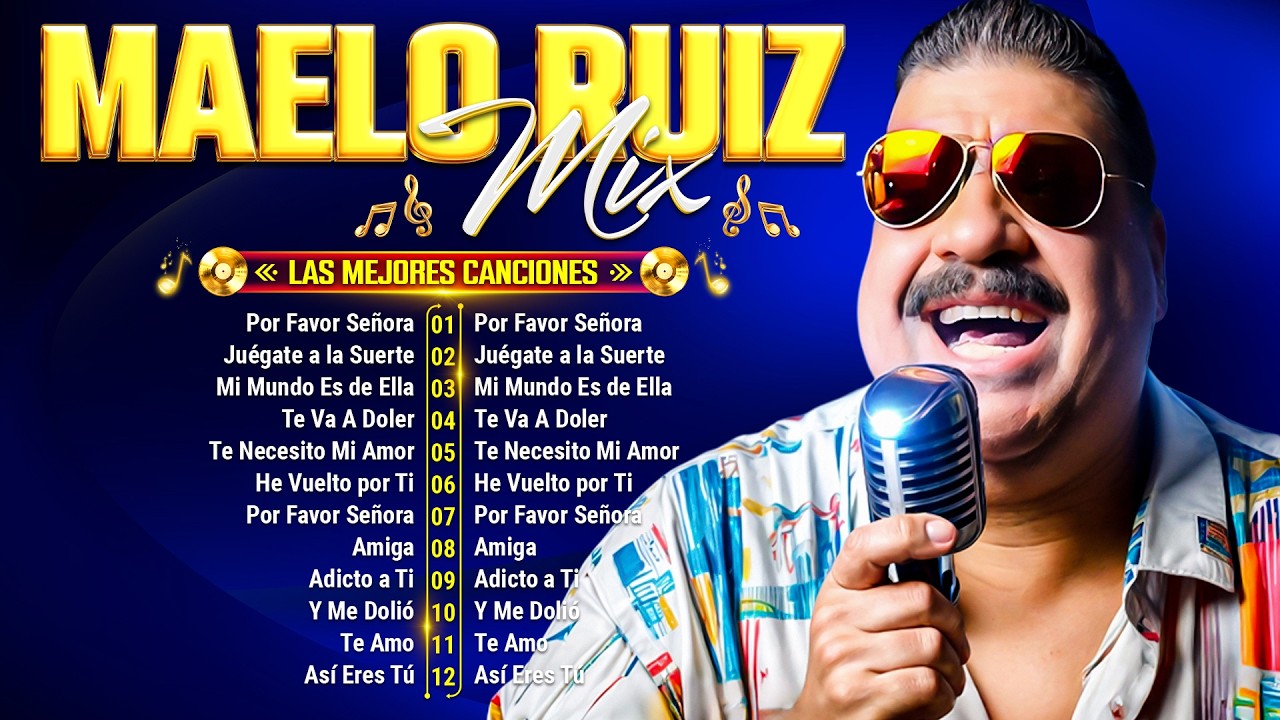 MAELO RUÍZ - LO MEJOR SALSA ROMANTICA DE MAELO RUÍZ - MAELO RUÍZ SUS GRANDES CANCÍONES