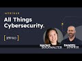 All Things Cybersecurity with Naomi Buckwalter