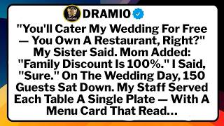 You'll Cater My Wedding For Free — You Own A Restaurant, Right My Sister Said. Mom Added: Family