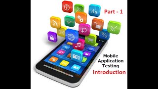 1  Introduction to Mobile Testing (Part 1 of 10)