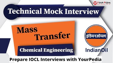 IOCL Mock Interview | Mass Transfer | Chemical Engineering |  Questions with solution | YourPedia