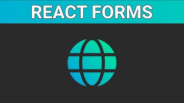 React Forms Tutorial - Modern Web Development #11