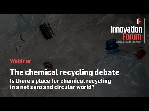 The chemical recycling debate: is there a place for chemical recycling in a net zero world?