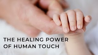 Episode 431 - The Healing Power of Human Touch