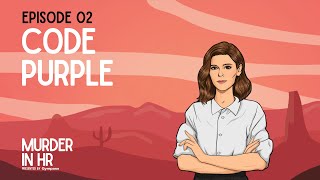 Episode 2: Code Purple
