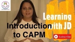 CAPM Full Course | Introduction to PMBOK - 6th Edition | Project Management | PMI | Learning with JD