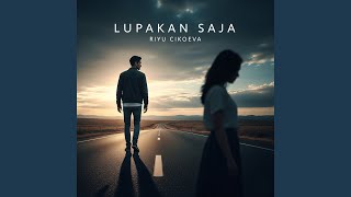 Lupakan Saja