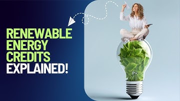 Renewable Energy Credits EXPLAINED! How they work and how to buy them