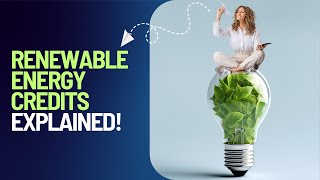 Renewable Energy Credits EXPLAINED! How they work and how to buy them