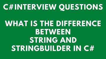 What is the difference between String and Stringbuilder in C#|C# interview Questions