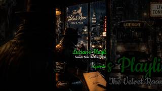 Lucian’s Playlist 🌙 | Noir Jazz Nights | Ep.7