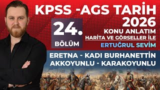 24 - Kpss - Ags 2026 Tari̇h Eretna - Kadi Burhanetti̇n - Akkoyunlu - Karakoyunlu