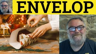 🔵 Envelop Meaning - Envelop Defined - Envelop Examples - Vivid Verbs - Envelop Envelope