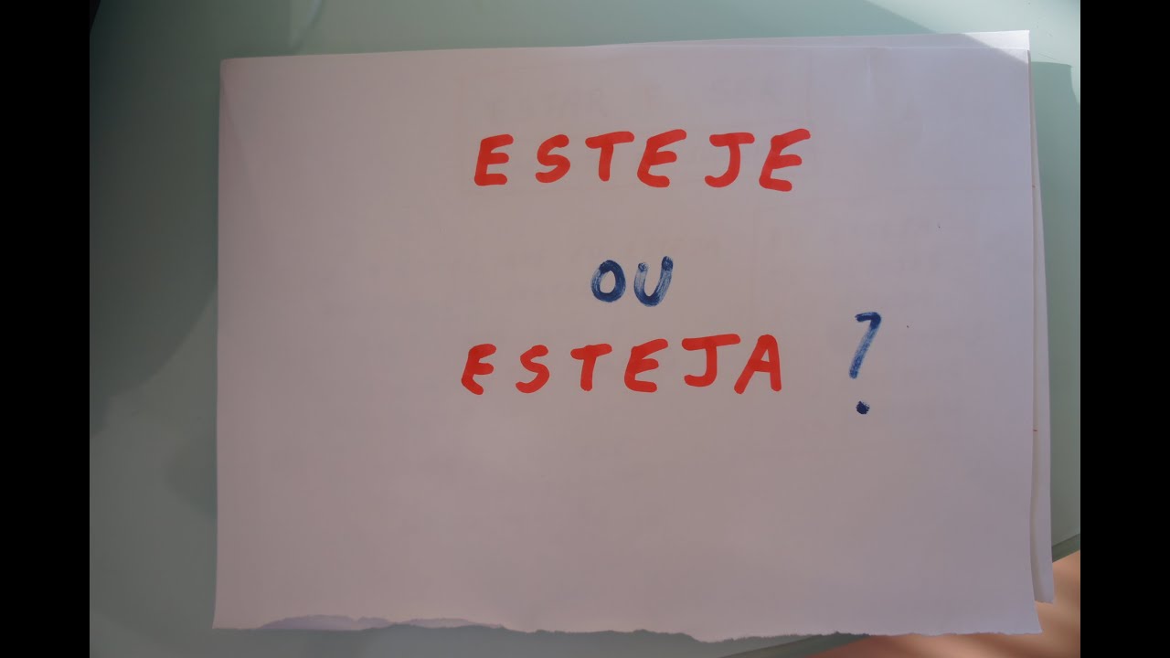 PORTUGUÊS: ESTEJE ou ESTEJA????? - YouTube