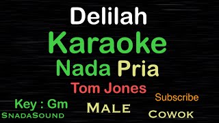 Video thumbnail of "DELILAH-Tom Jones|KARAOKE NADA PRIA -Male-Cowok-Laki-laki​⁠ -Male-Cowok-Laki-laki@ucokku"