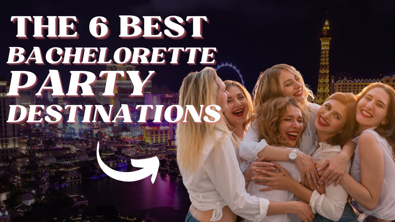 Top 6 Bachelorette Party Destinations in the USA - YouTube