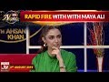 Rapid Fire With Maya Ali   | BOL Nights With Ahsan Khan | 2nd August 2019