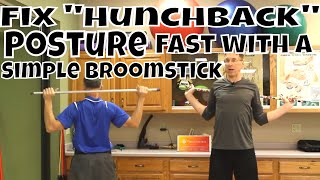 Fix "Hunchback" Posture Fast with A Simple Broomstick