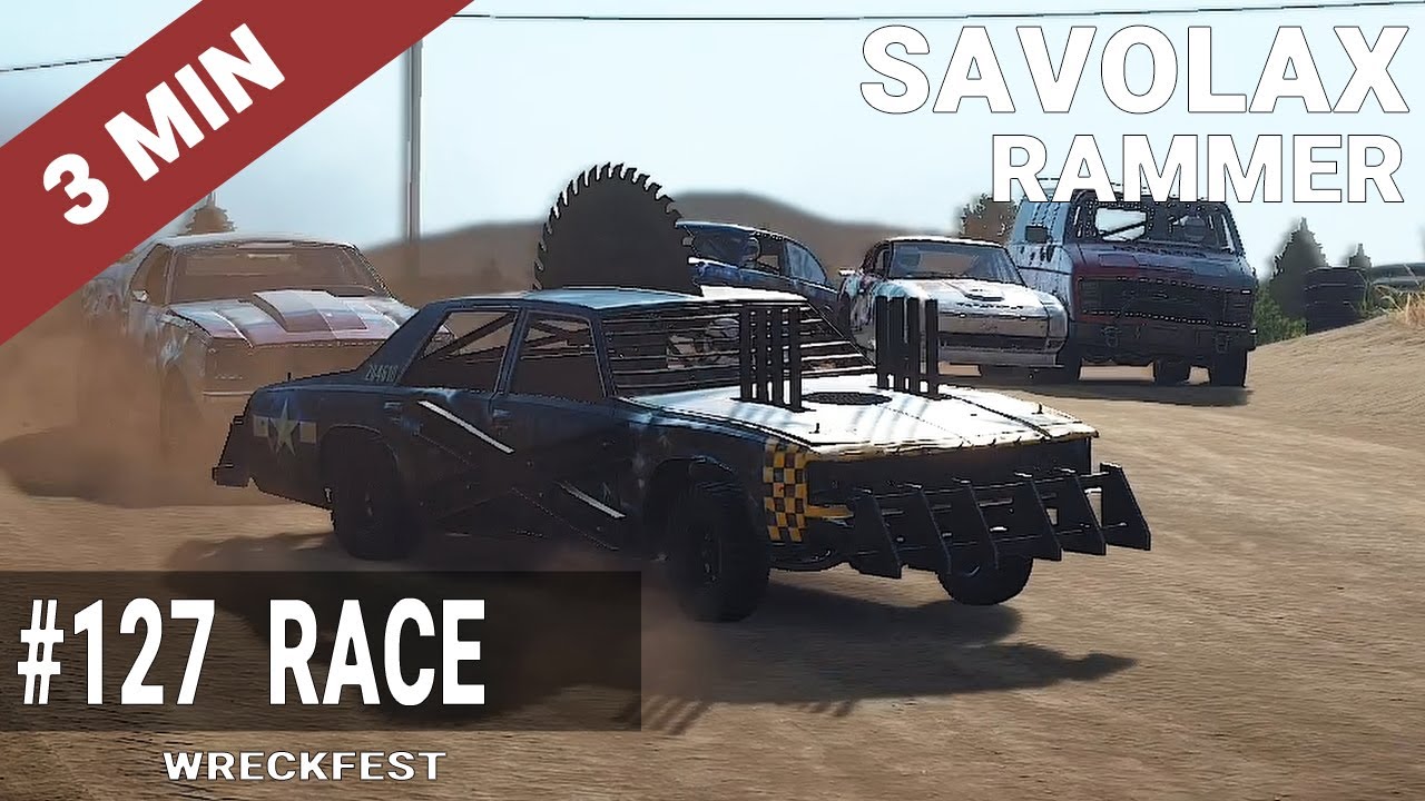 #127 Wreckfest - Savolax Sandpit - 3 Min Race - Rammer - YouTube