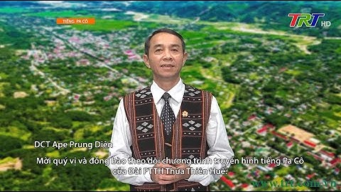 Chương trình Tiếng Dân tộc (Tiếng Pa Cô) - Ngày 09/01/2024