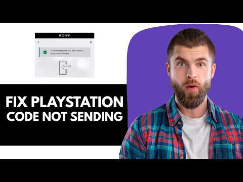 How To Fix PlayStation Verification Code Not Sending