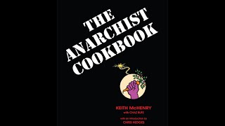 The Anarchist Cookbook by Keith McHenry with Chaz Bufe