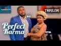 PERFECT KARMA (TRAILER): NOSA REX, PHYNA