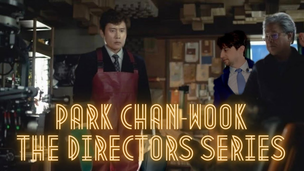 Park Chan-wook - The Directors Series