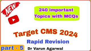Target UPSC CMS 2024 Rapid Revision part -5 | 240 important Topic & MCQs by Dr Varun Agarwal