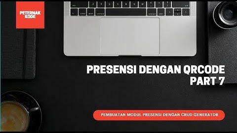 PART 7📌 Aplikasi Presensi Sederhana dengan QR CODE Codeigniter + Harviacode