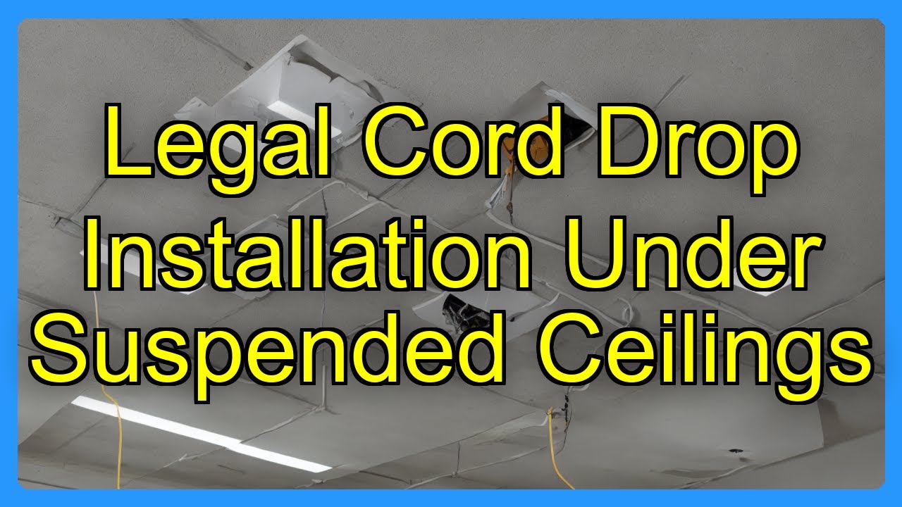 Legal Cord Drop Installation Under Suspended Ceilings - YouTube