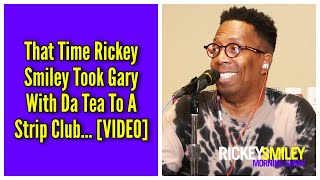 That Time I Took Gary With Da Tea To A Strip Club…