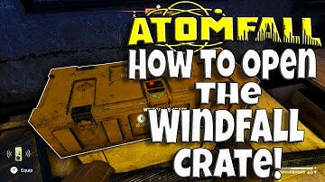 How To Open The Windfall Crate in ATOMFALL!
