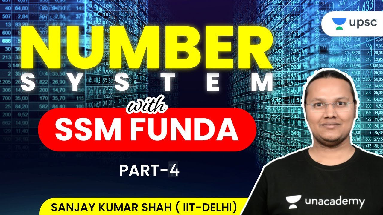 CSAT | Number System | With SSM Funda | Part 4 | UPSC CSE/IAS 2022 | Sanjay Kumar Shah