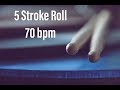 Practice Along 5 Stroke Roll 70 Bpm mp3