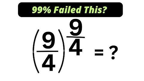 Math Olympiad Question (9/4)^9/4=? | Calculators Not Allowed | Step-By-Step Techniques...