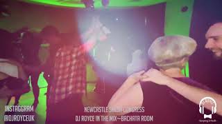 DJ ROYCE | NEWCASTLE SALSA CONGRESS 2018 | BACHATA ROOM