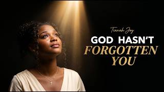 God Hasn't Forgotten You | Tianah Joy (Official Gospel Music Video)