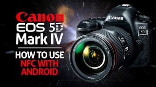 How to Use NFC with Android Phones on the Canon 5D Mk IV screenshot 5