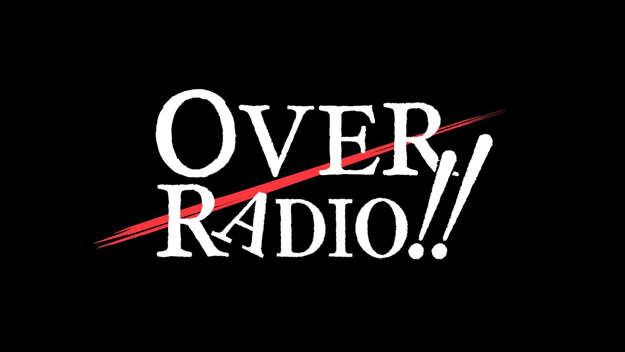 「峯田茉優・幸村恵理のOVER RADIO!!」