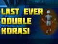 Last Ever Double Korasi Rampage