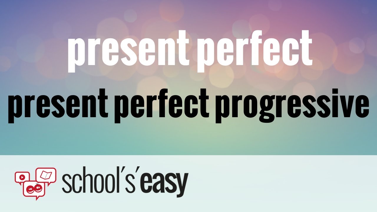 Englische Zeiten Present Perfect Und Present Perfect Progressive