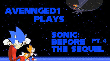 Sonic Before The Sequel | Part 4