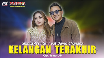 Shinta Arsinta Ft David Chandra - Kelangan Terakhir | Dangdut (Official Music Video)