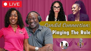 #99 Candid Connection: Playing The Role  Uninterrupted ICYMI