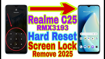 Realme C25 (RMX3193) Remove Screen Lock/Hard Reset 2025 || Unlock Pattern/Pin/Password 100% Working
